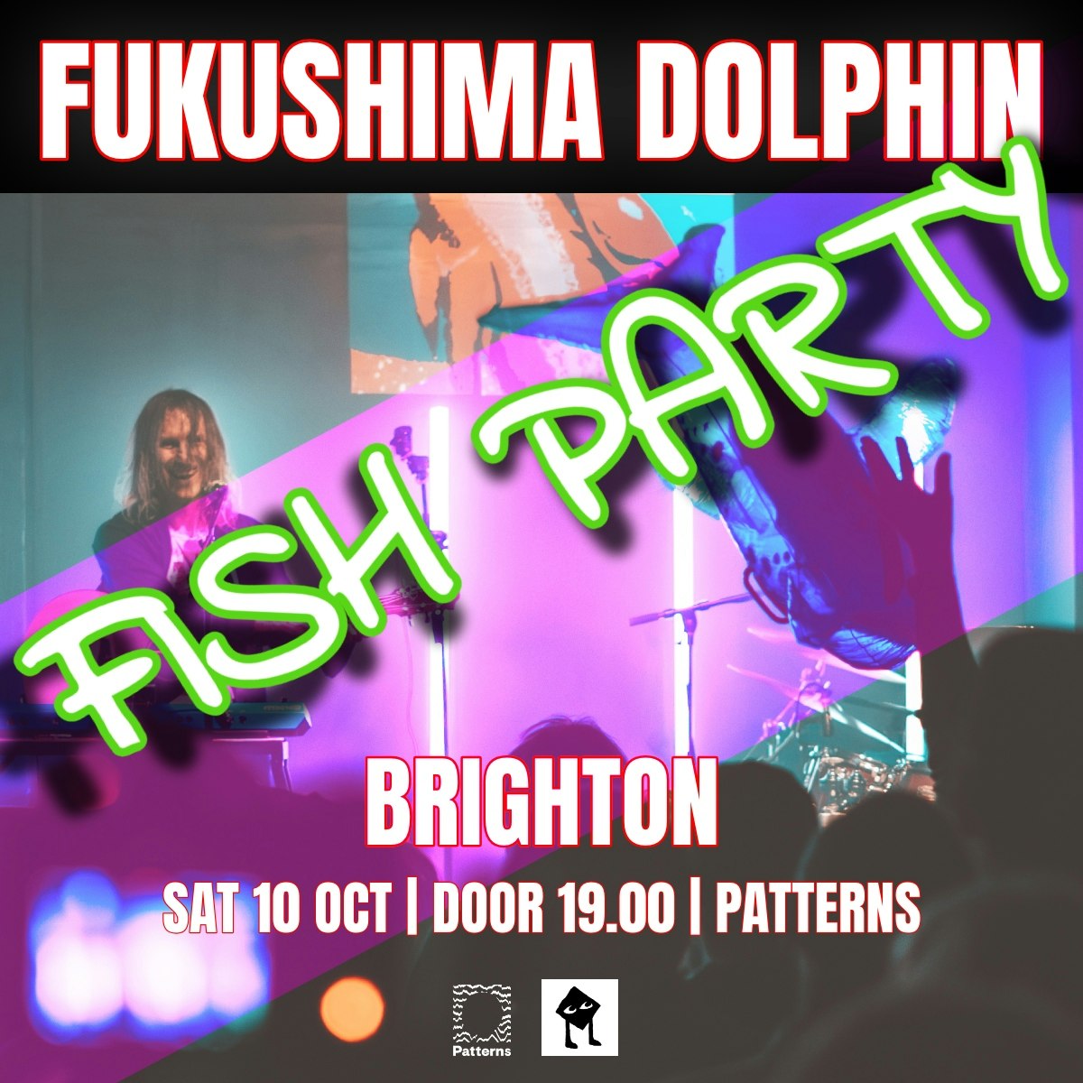 Fukushima Dolphin “Fish Party” at Patterns, Brighton