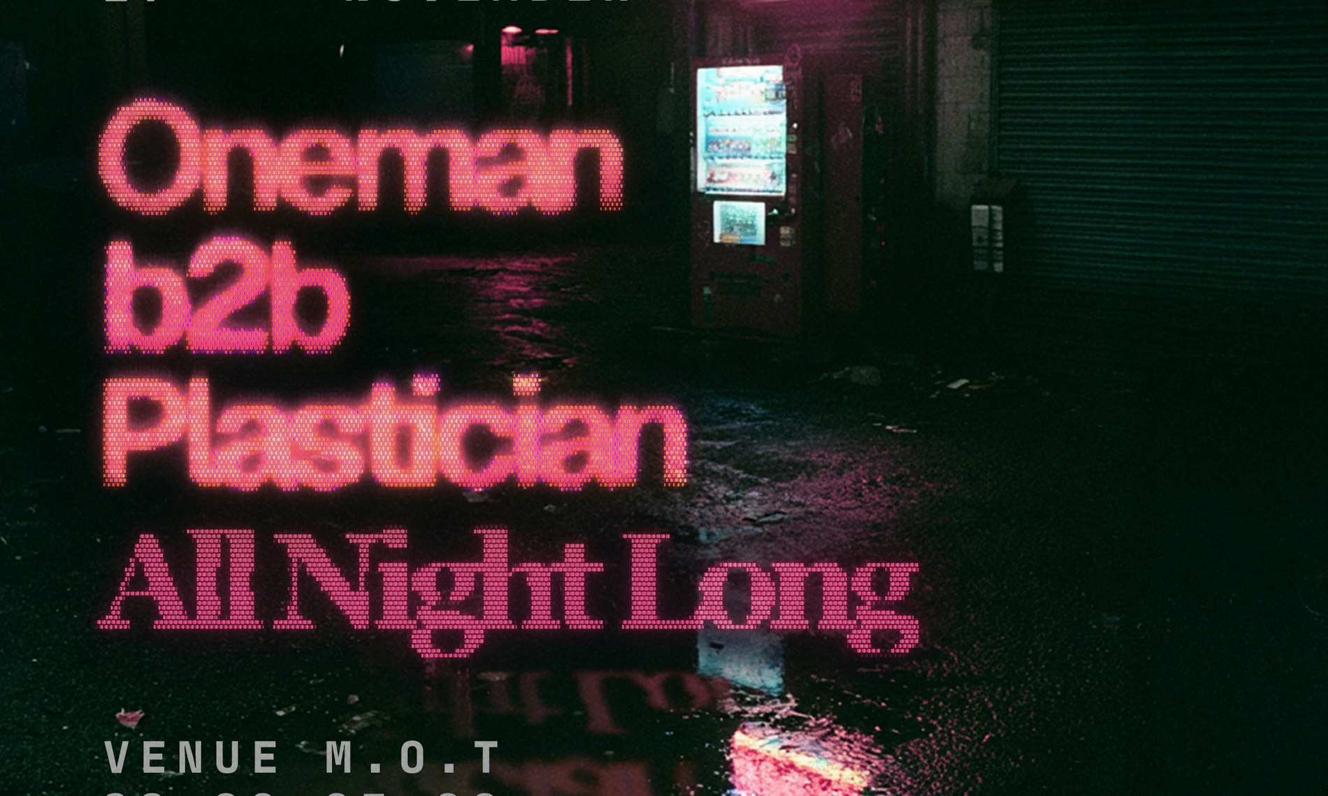 Oneman b2b Plastician [All Night Long]