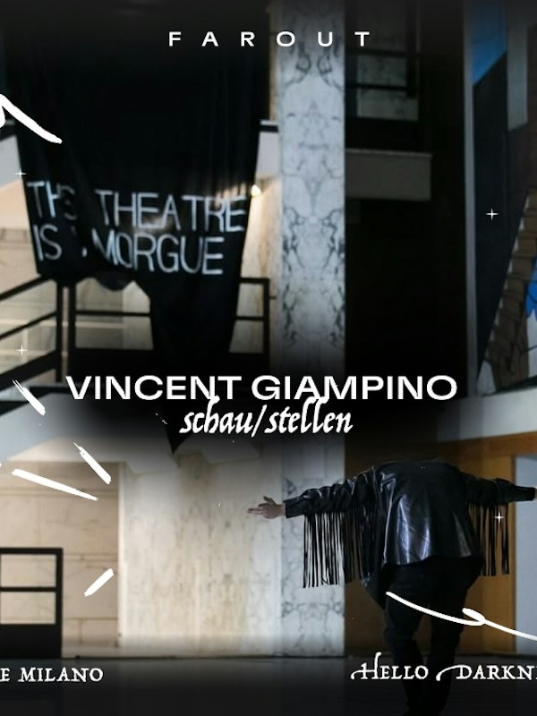 Vincent Giampino / SCHAU-STELLEN - FAROUT Live Arts Festival