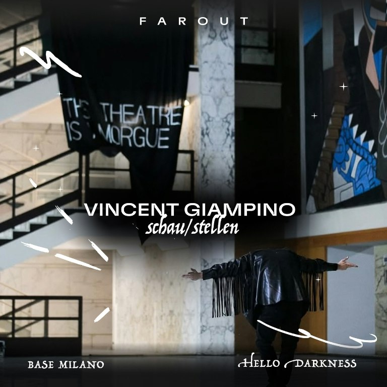 Vincent Giampino / SCHAU-STELLEN - FAROUT Live Arts Festival