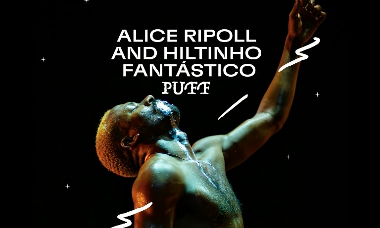 Alice Ripoll and Hiltinho Fantástico / PUFF - FAROUT Live Arts Festival