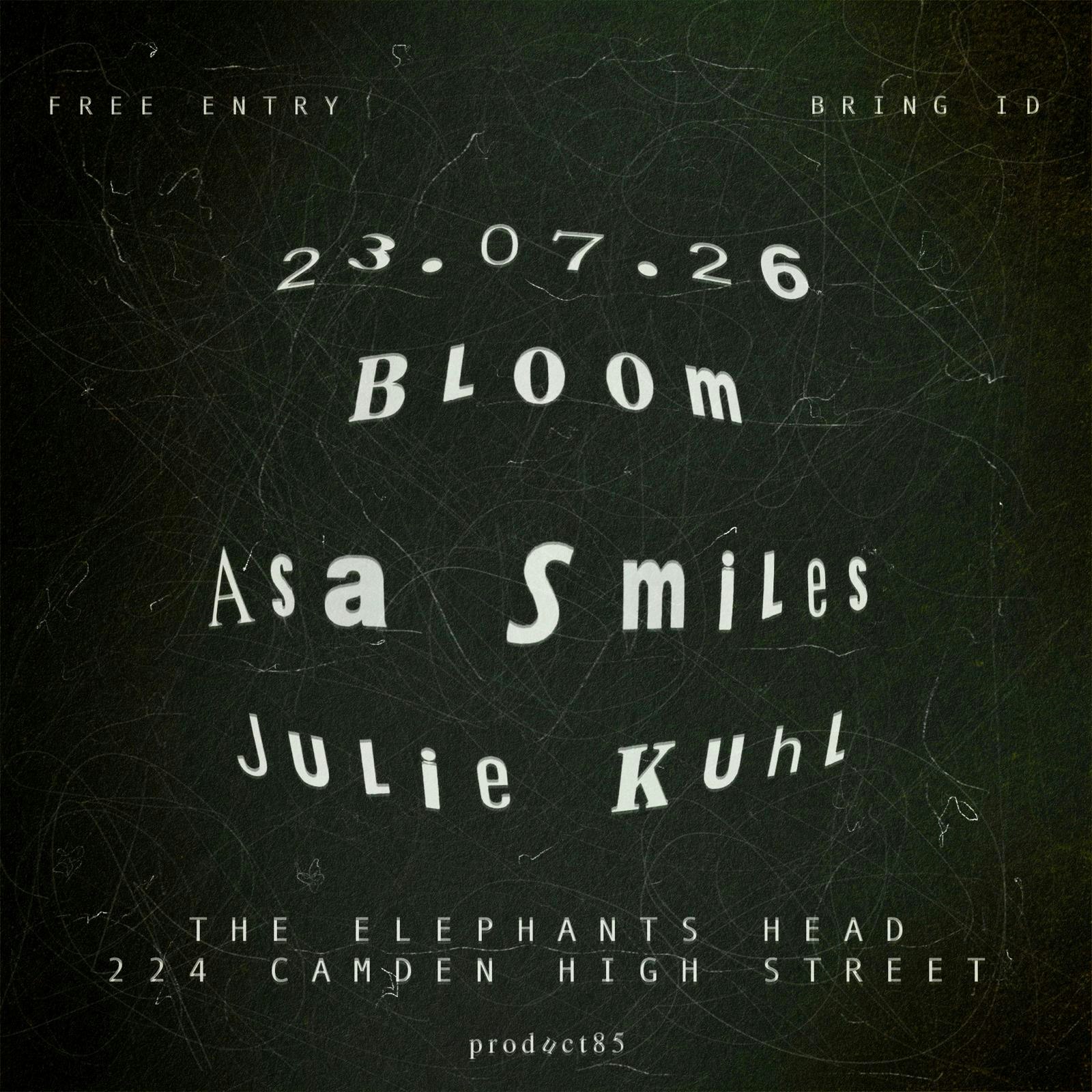Bloom, Asa Smiles, Julie Kuhl