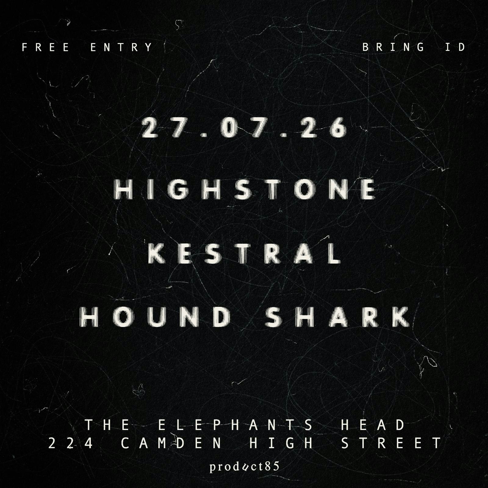 Highstone + Kestral + Houndshark