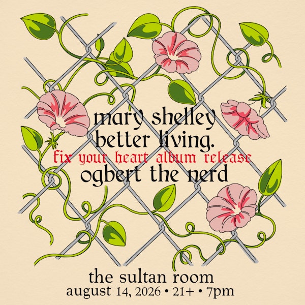 Mary Shelley, better living. (album release), Ogbert the Nerd, dweller.