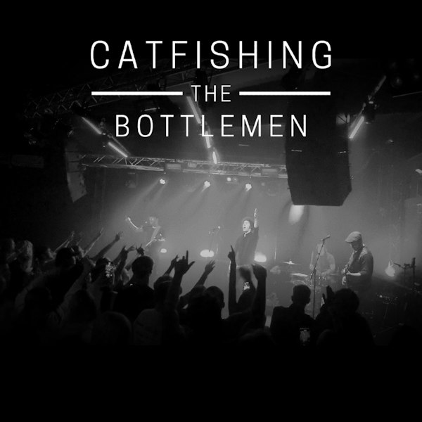 Catfishing The Bottlemen / Sam Pretender