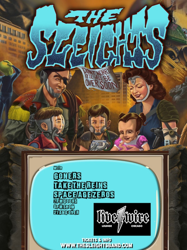 The Sleights with Goners UK / Take The Reins / Space Age Zeros