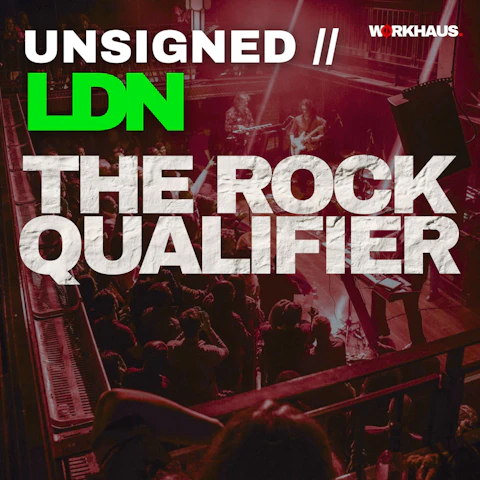UNSIGNED // LDN - Rock Qualifier