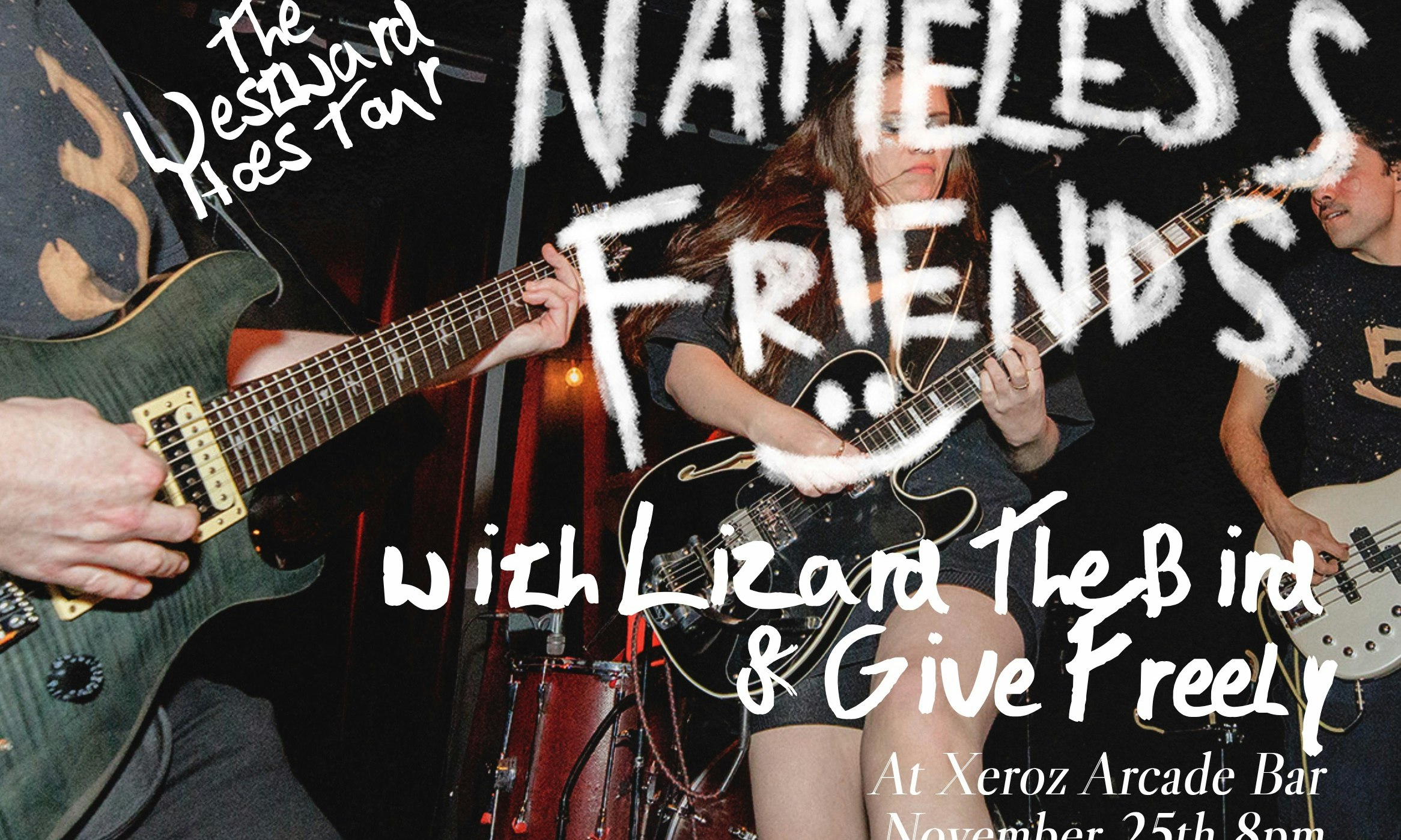 Nameless Friends - Moncton - Westward Hoes Tour