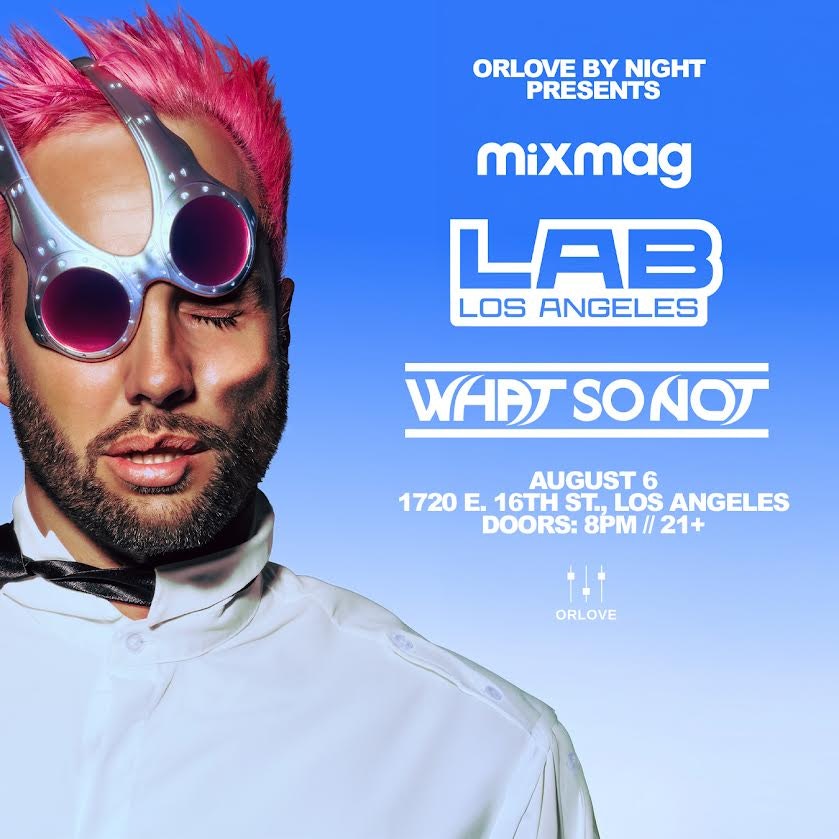Mixmag Lab: LA ft. What So Not