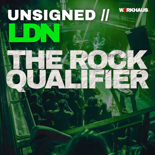 UNSIGNED // LDN - Rock Qualifier