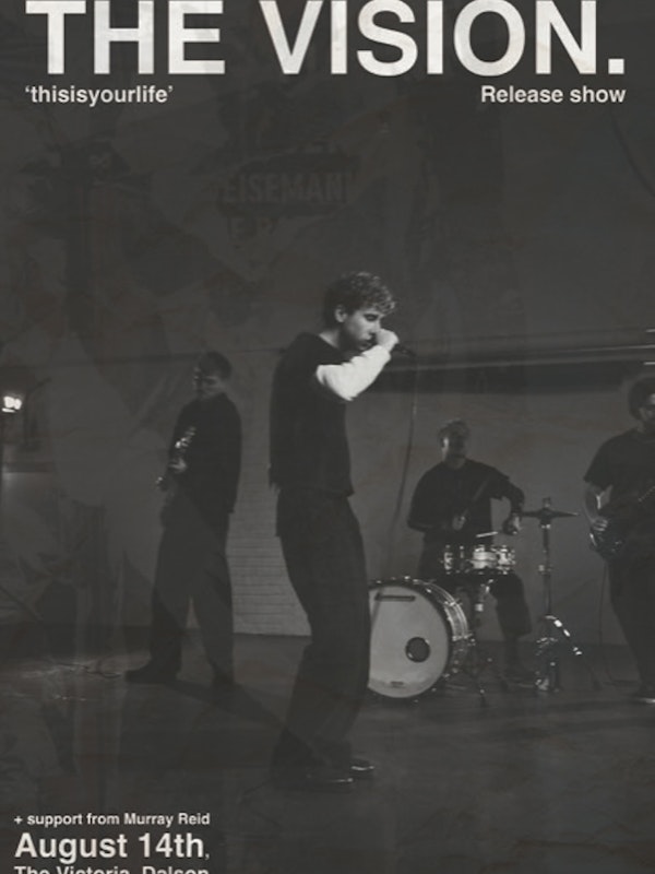 The Vision. 'thisisyourlife' release show