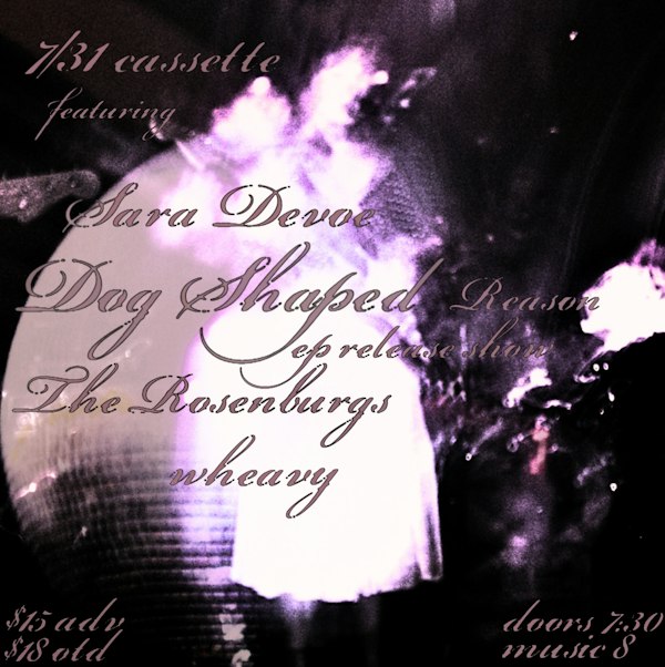 SARA DEVOE, DOG SHAPED, THE ROSENBERGS, WHEAVY