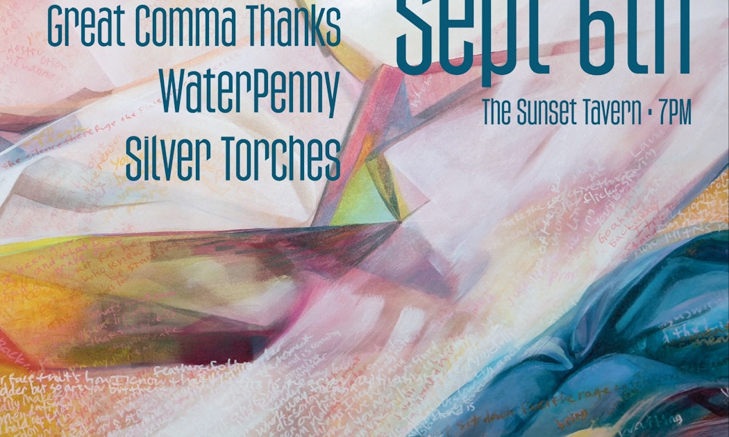 Great Comma Thanks, Waterpenny, Silver Torches, Tether the Star at The Sunset Tavern