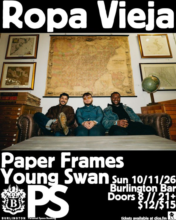 10/11 Ropa Vieja // Paper Frames //Young Swan