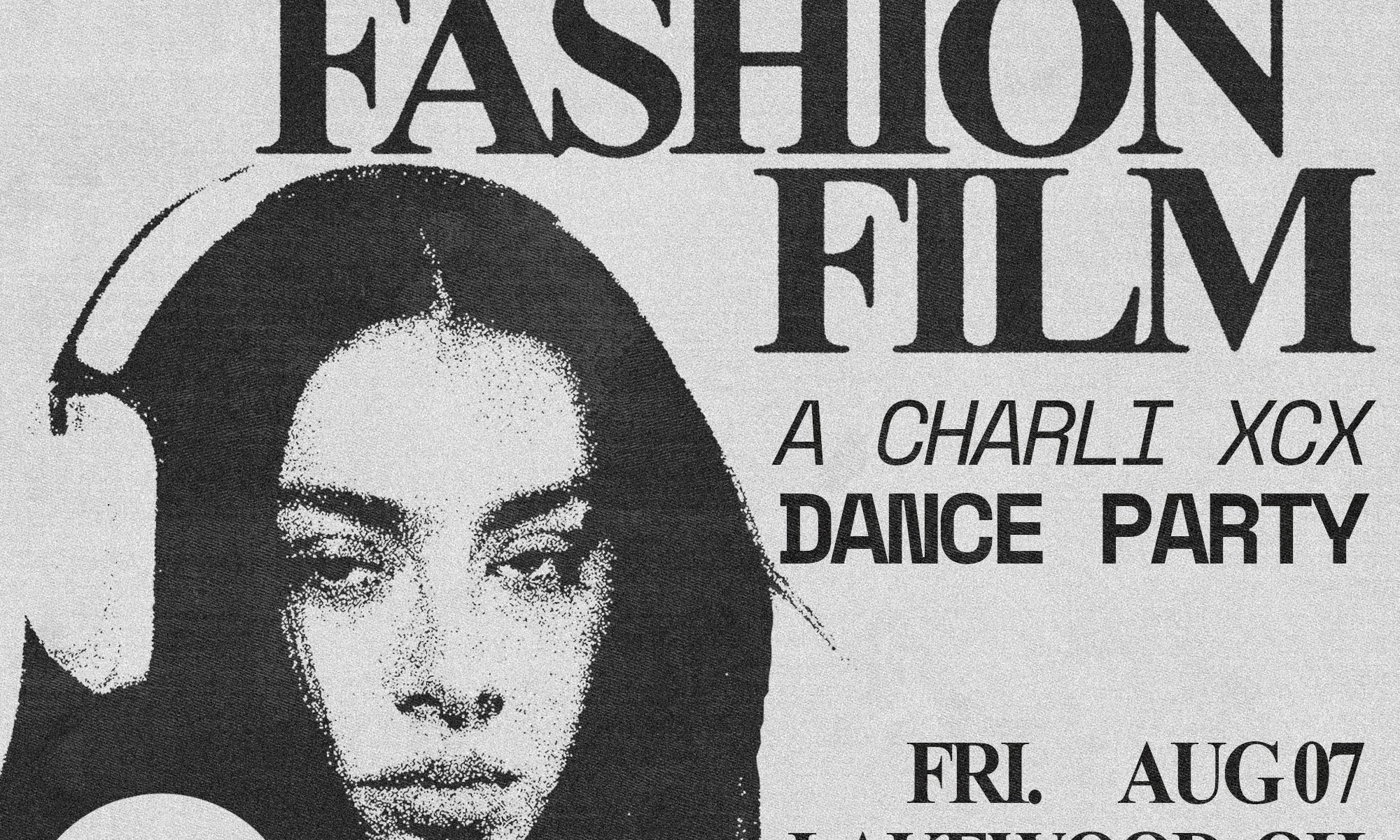 Music + Fashion + Film - a Charli party