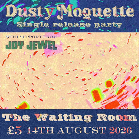 Dusty Moquette - Single Release Party