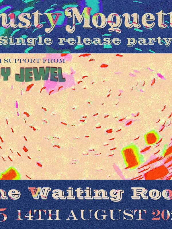 Dusty Moquette - Single Release Party