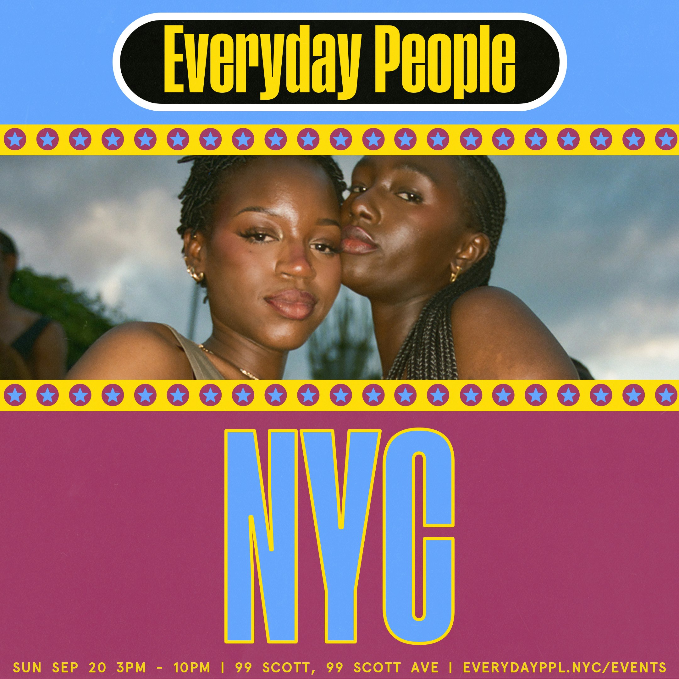 EVERYDAY PEOPLE NYC @ 99 SCOTT COURTYARD Tickets | From $40 | 20