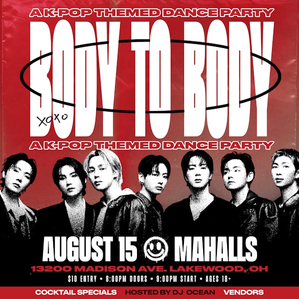 BODY TO BODY: K-Pop themed Dance Party