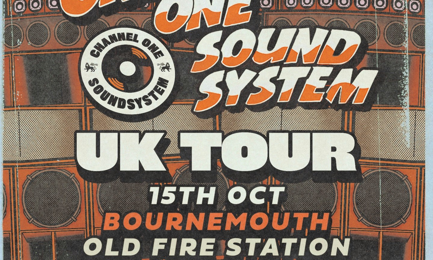 Channel One Sound System UK Tour: Bournemouth
