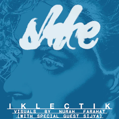 IKLECTIK x OLI Records presents SHHE, Nurah Farahat, Sijya
