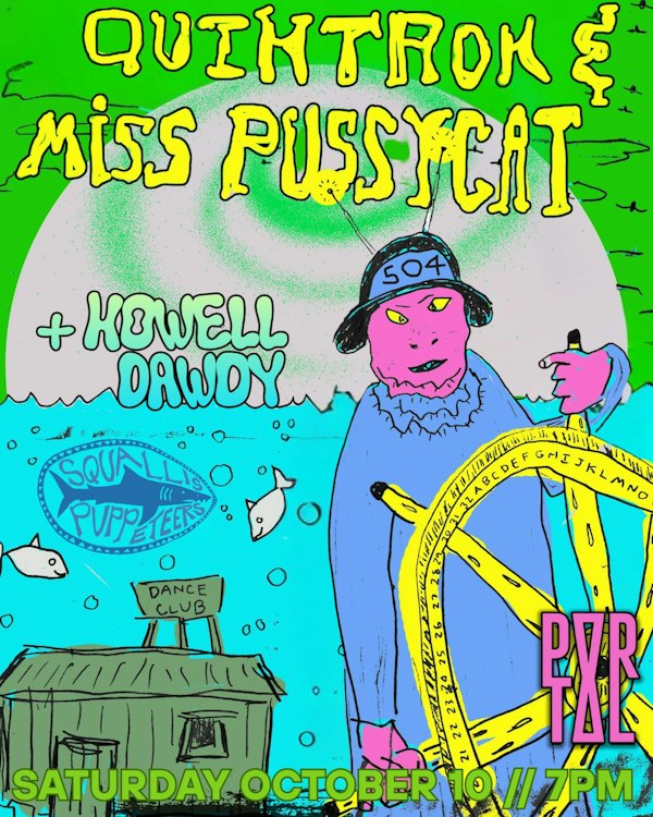 Quintron and Miss Pussycat + Howell Dawdy