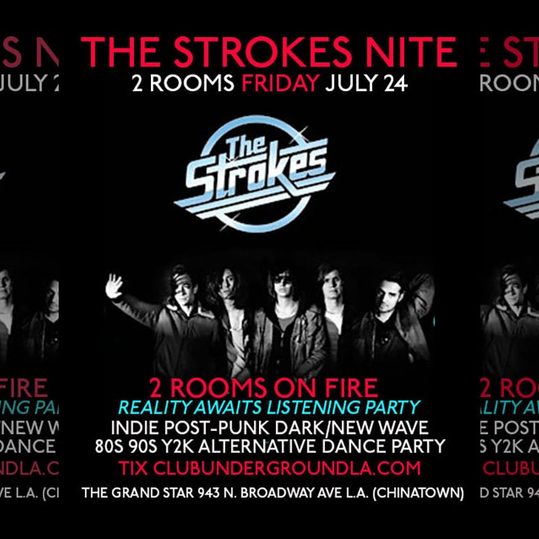 Underground X The Strokes (2 Rooms) Dance Party