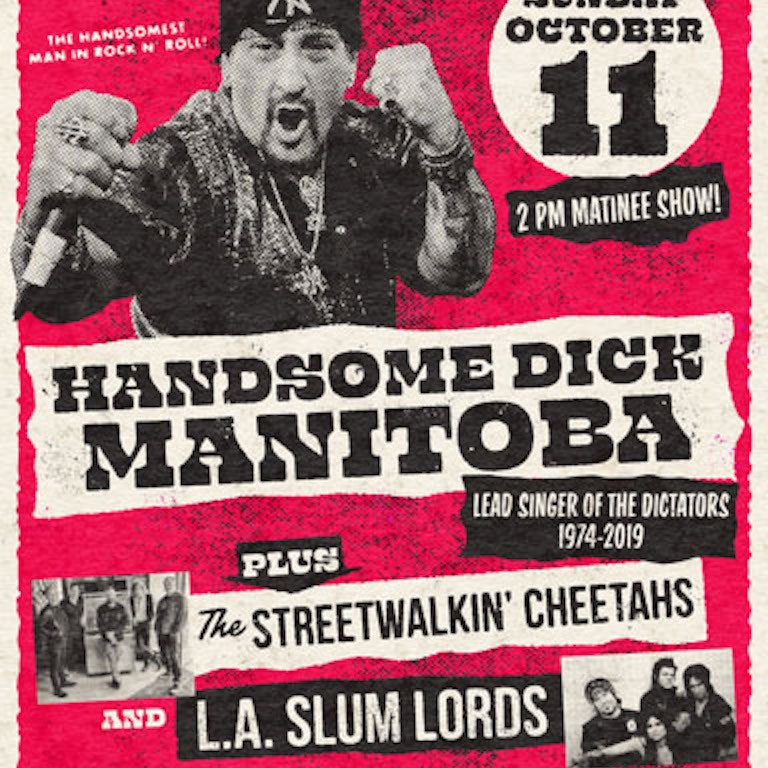 Handsome Dick Manitoba (Dictators 1974-2019) + The Streetwalkin' Cheetahs + L.A. Slum Lords