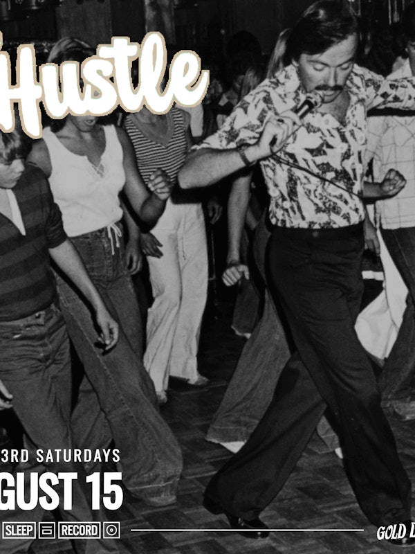 The Hustle ~ First and Third Saturday Disco Party!