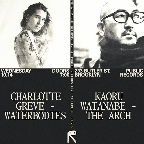 New Amsterdam presents Charlotte Greve - WATERBODIES & Kaoru Watanabe - THE ARCH Release Show