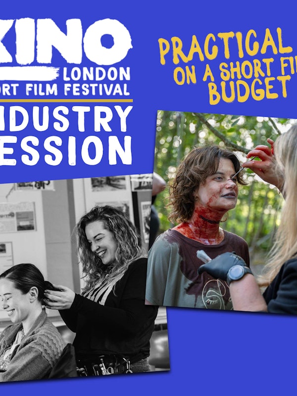 Kino Industry Session: SFX on a Short Film Budget
