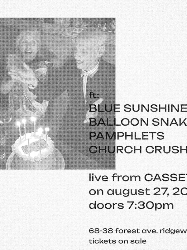 BLUE SUNSHINE, BALLOON SNAKE, PAMPHLETS, CHURCH CRUSH