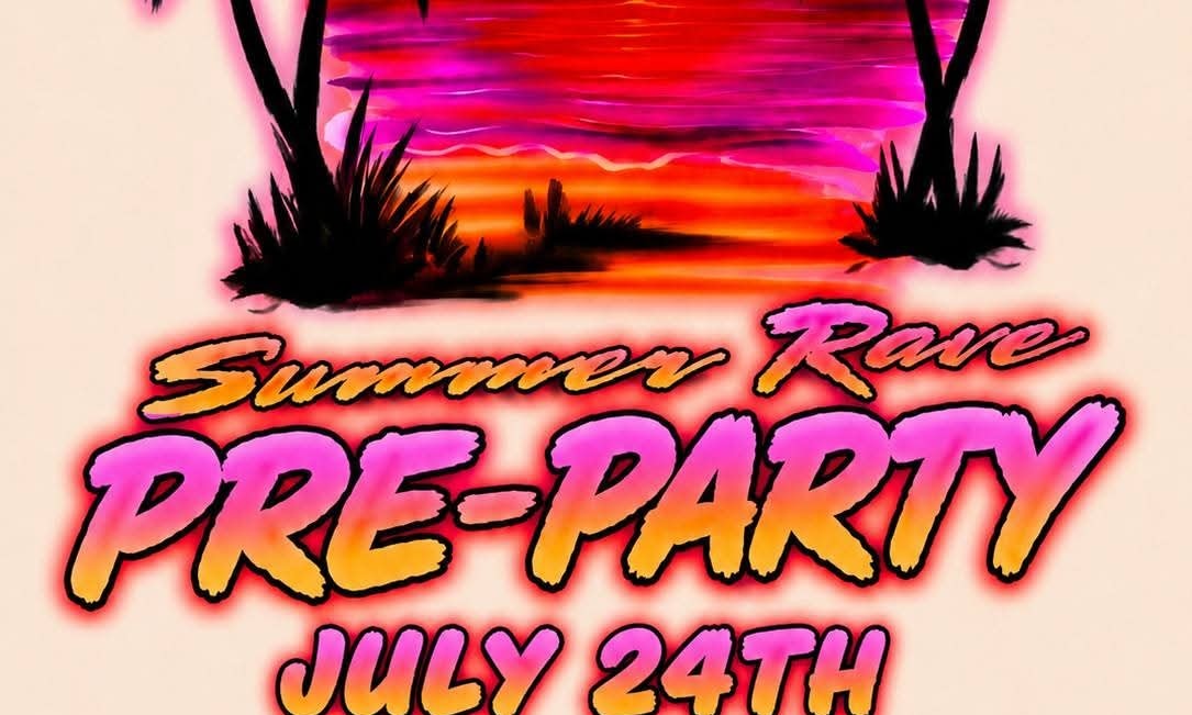 Summer Rave Pre-Party