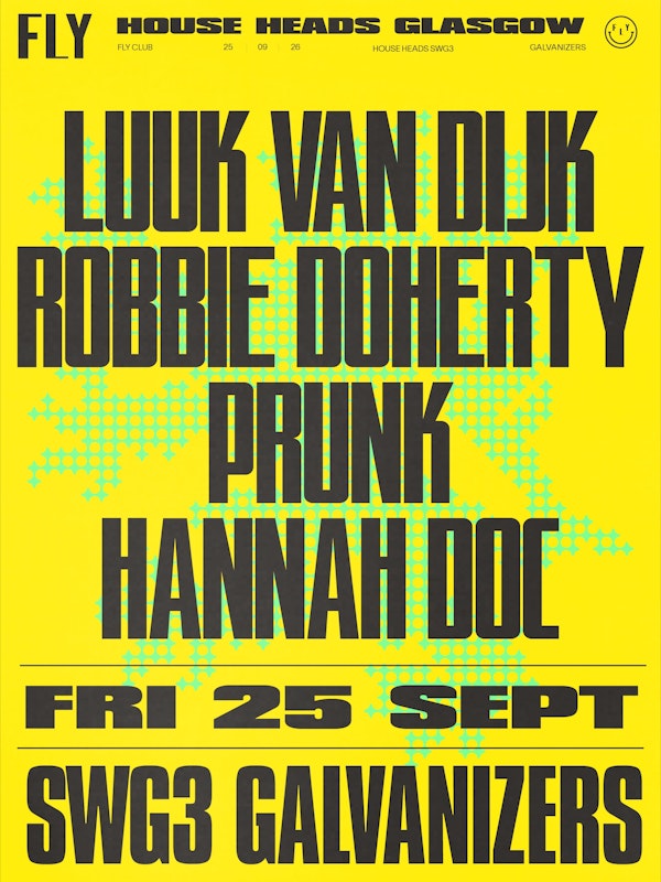 FLY | House Heads pres. Luuk Van Dijk, Robbie Doherty & Prunk + more