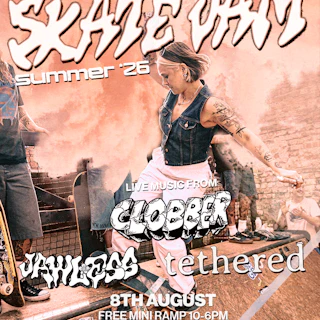 SKATE JAM - CLOBBER / JAWLESS / TETHERED