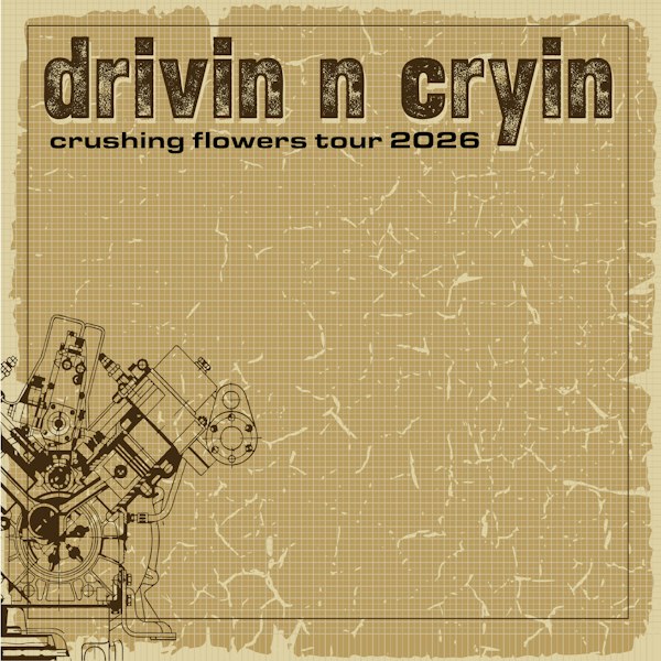 Drivin N Cryin wsg/ to be announced