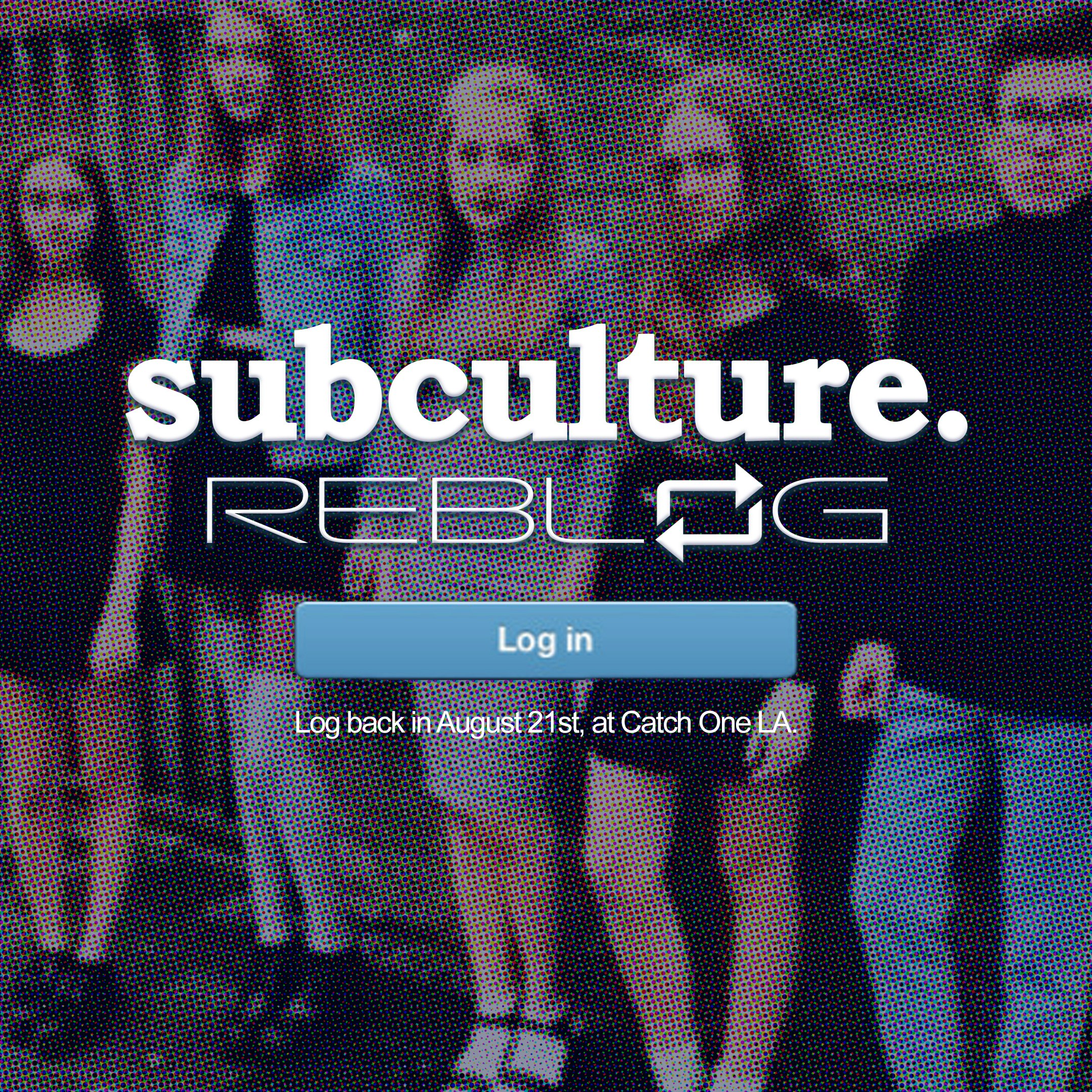 subculture. REBLOG