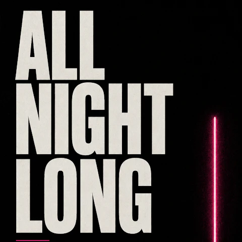 ALL NIGHT LONG
