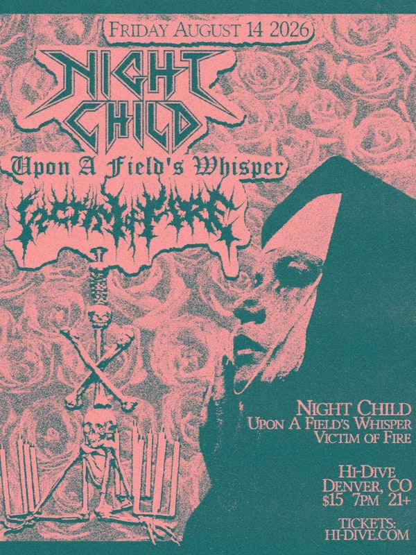 Night Child + Upon A Field's Whisper + Victim of Fire
