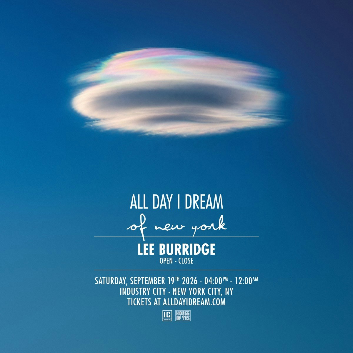 Unforgettable : the days of Dreams Come… All Day I Dream: Lee Burridge Open-To-Close Tickets | 19 Sept