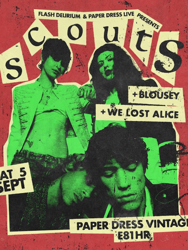 Scouts + Blousey + We Lost Alice