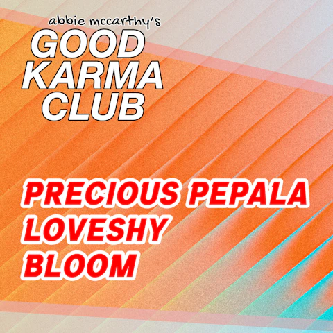 Abbie McCarthy’s Good Karma Club - Precious Pepala