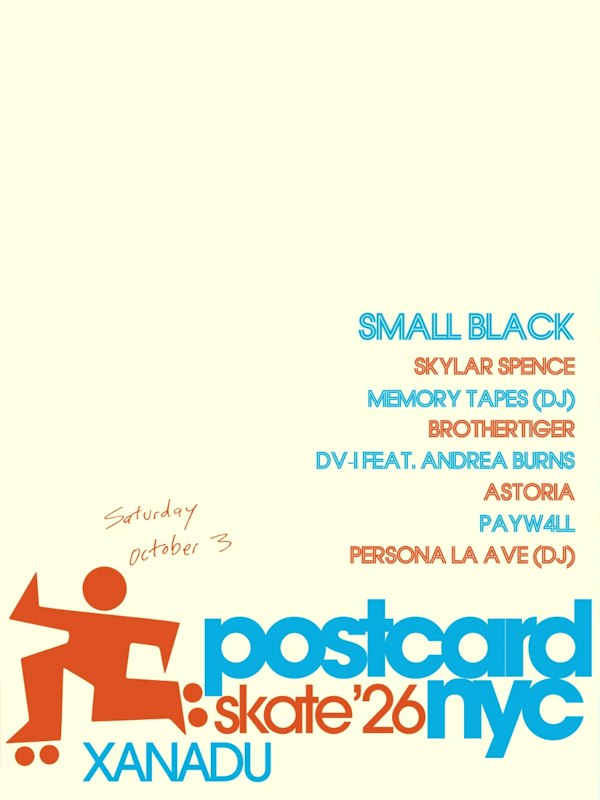POSTCARD NYC w/ Small Black (LIVE), Skylar Spence, Brothertiger + more! (skate + concert)