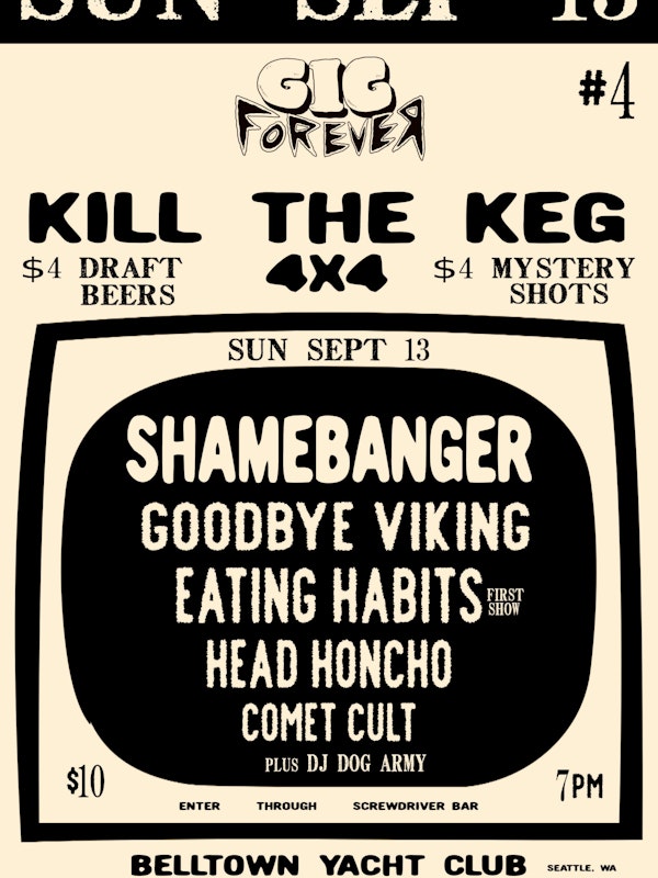 KILL THE KEG w/ Shame Banger, Goodbye Viking, Eating Habits, Head Honcho, Comet Cult
