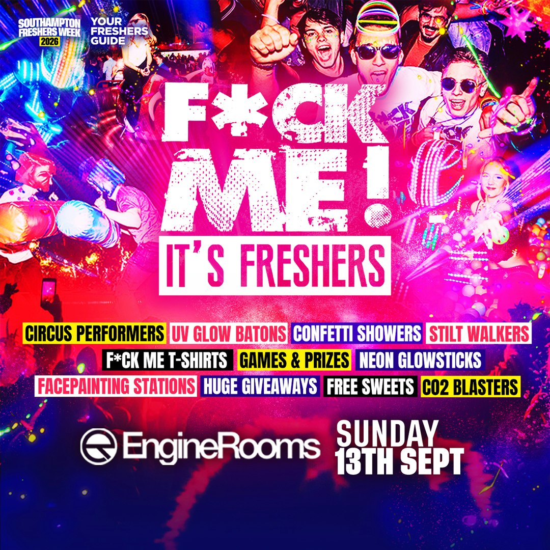 F*CK ME It's Freshers Southampton at EngineRooms Southampton, Southampton