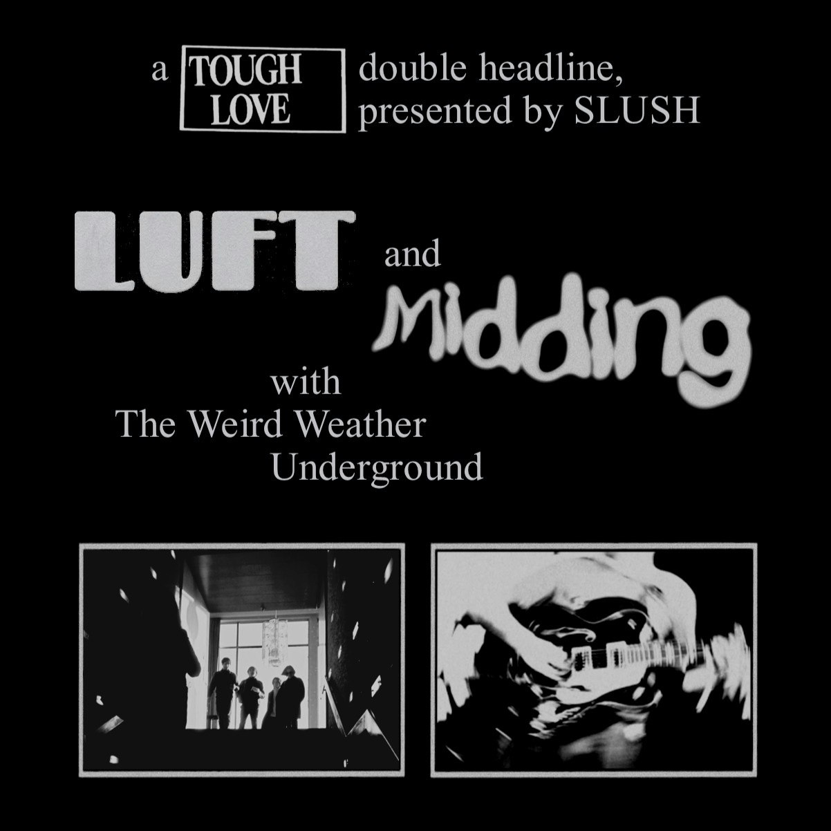 Luft x Midding + The Weird Weather Underground at The Canopi, Cardiff