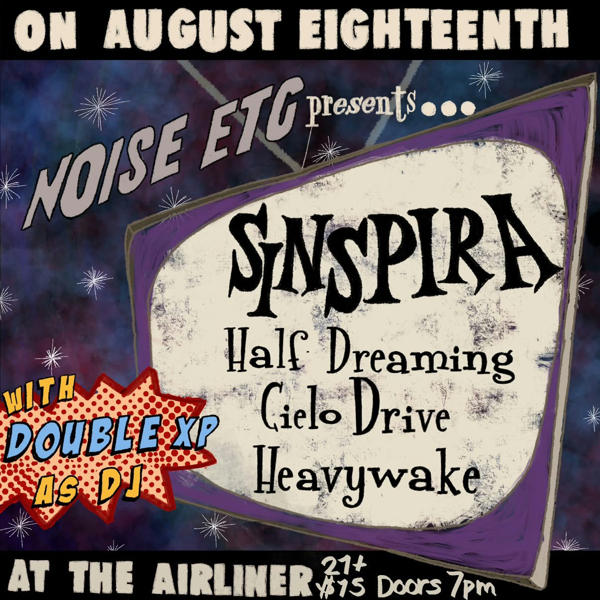 Sinspira, Half Dreaming, Cielo Drive, Heavywake