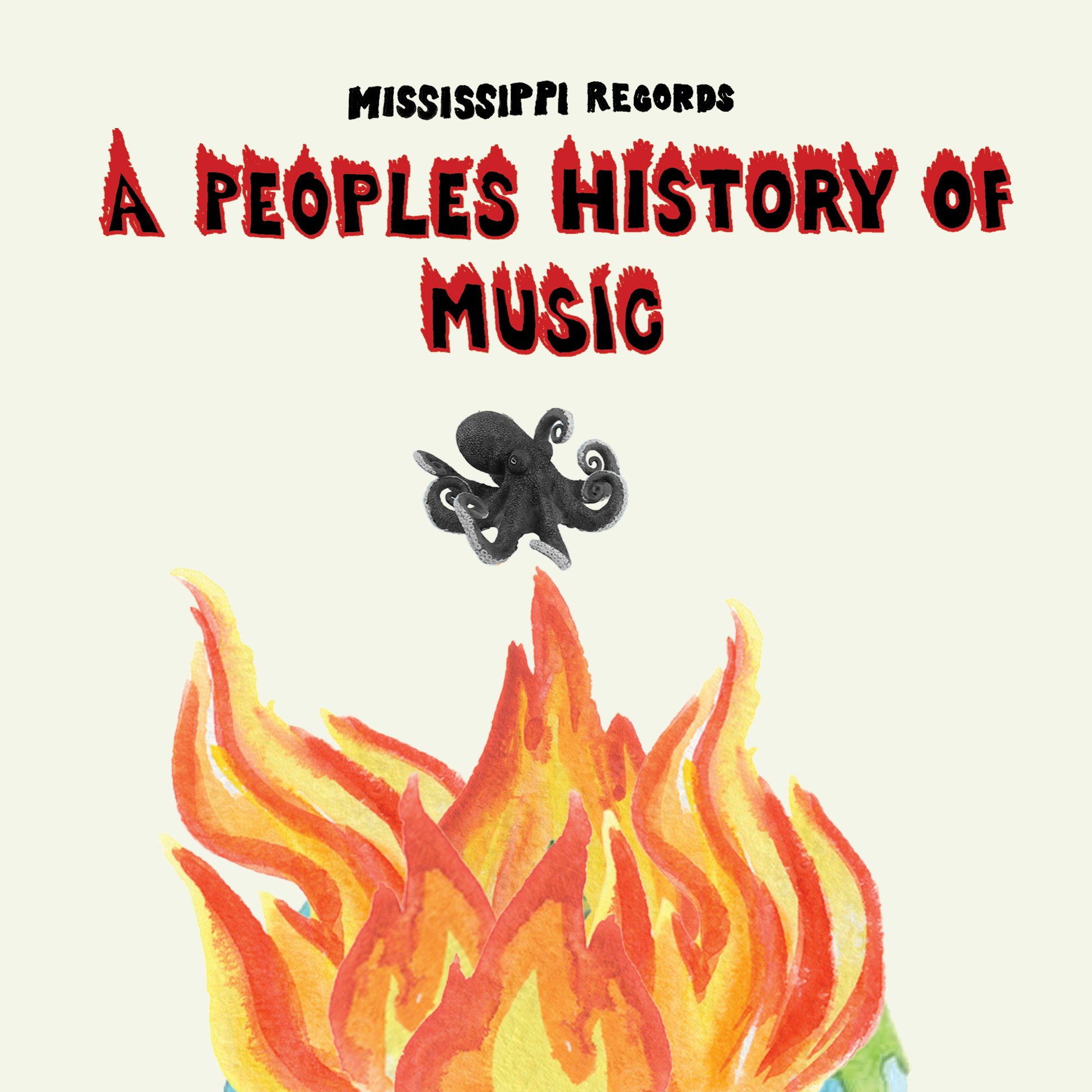 Mississippi Records presents…. A PEOPLE'S HISTORY OF MUSIC