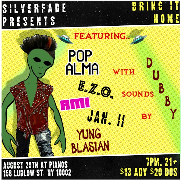 Silverfade Presents: Bring it Home w/ Pop Alma • Ami • E.Z.O. • Yung Blasian • Jan. II • Dubby (DJ)