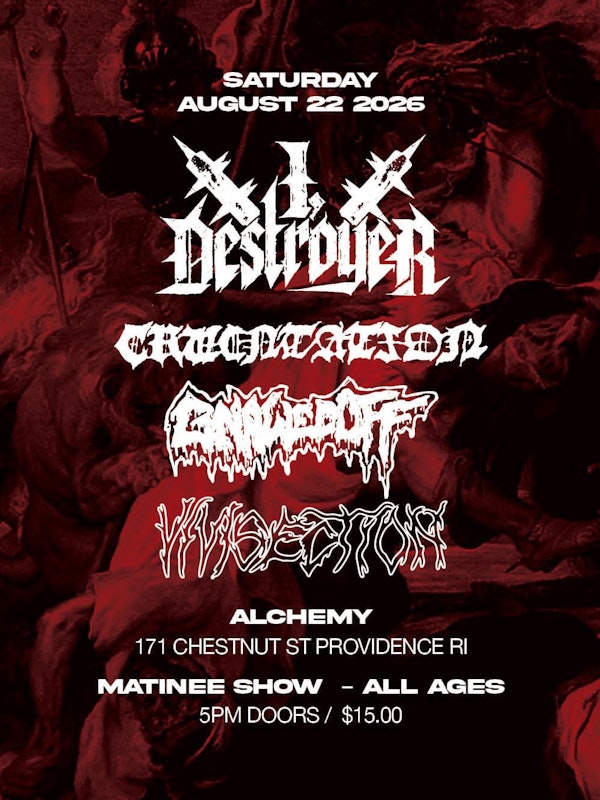 I, Destroyer, Cruentation, Gnawed Off, Vivisection